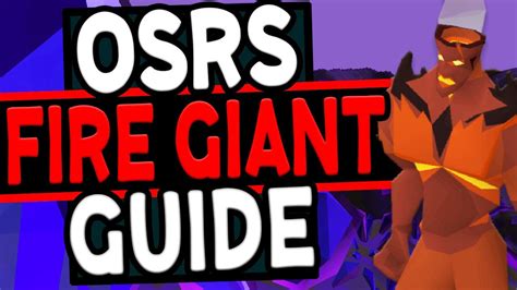 fire giant osrs|Ultimate Fire Giants Slayer Guide Old School Runescape.